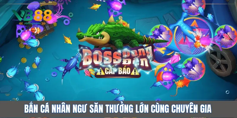 Bắn Cá Nhân Ngư – Thách Thức Đại Dương, Săn Thưởng Cực Đỉnh! 4 Bắn cá nhân ngư săn thưởng lớn cùng chuyên gia