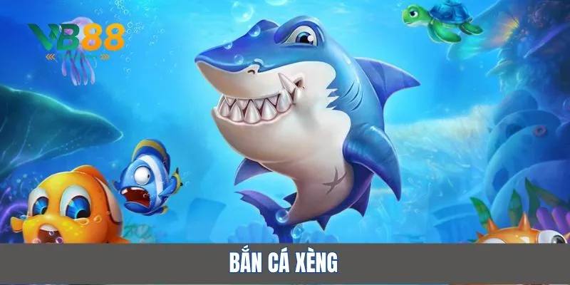 Bắn Cá Xèng – Game Giải Trí Hấp Dẫn, Đổi Thưởng Lớn Tại VB88 1 bắn cá xèng