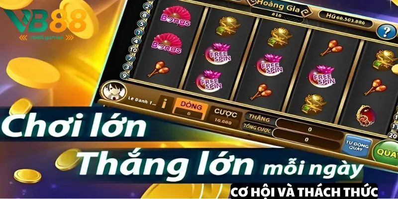 Tài Xỉu Nổ Hũ: Chơi Để Thắng Lớn và Cách Tận Dụng Chiến Lược 4 Cơ hội và thách thức khi tham gia Tài Xỉu Nổ Hũ