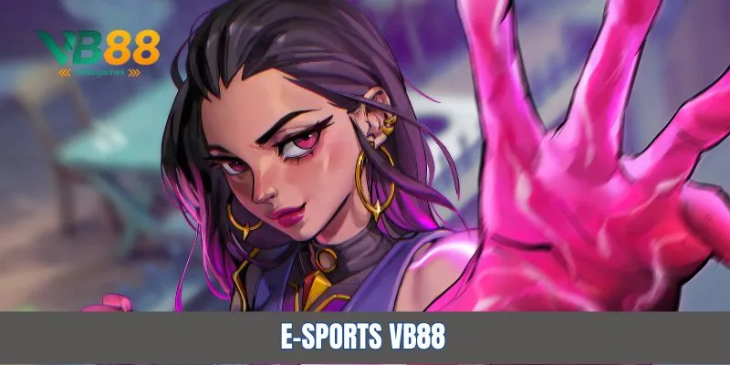 Khám phá thế giới E-Sports VB88 với cơ hội thắng lớn 1 e-sport vb88