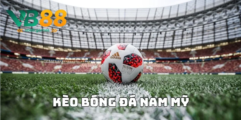 Kèo Bóng Đá Nam Mỹ - Bật Mí Soi Tỷ Lệ Kèo Thơm 2025 1 kèo bóng đá nam mỹ