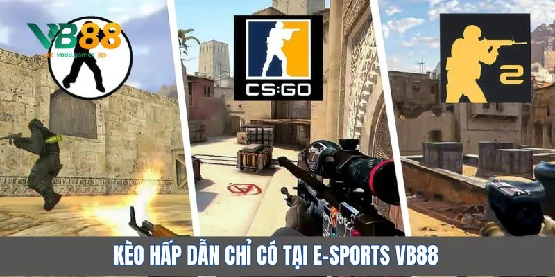 Khám phá thế giới E-Sports VB88 với cơ hội thắng lớn 4 Kèo hấp dẫn chỉ có tại e-sports VB88