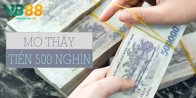 Ngủ Mơ Thấy Tiền 500k: Ý Nghĩa Và Giải Mã Giấc Mơ 1 ngủ mơ thấy tiền 500k