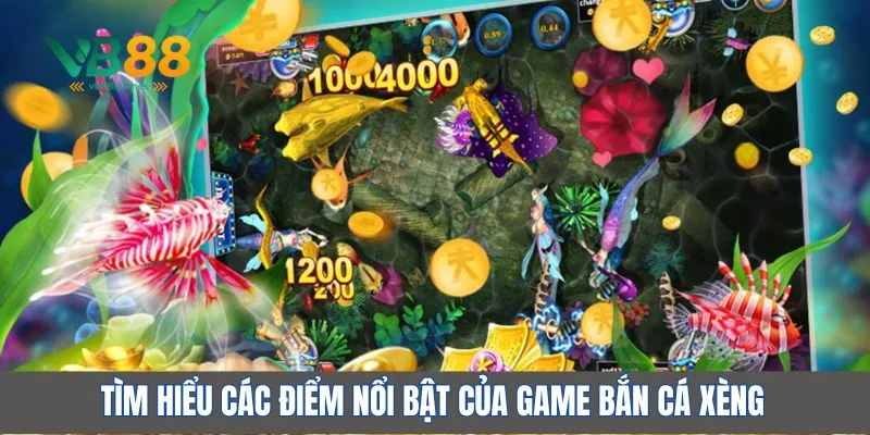Bắn Cá Xèng – Game Giải Trí Hấp Dẫn, Đổi Thưởng Lớn Tại VB88 3 Tìm hiểu các điểm nổi bật của game bắn cá xèng