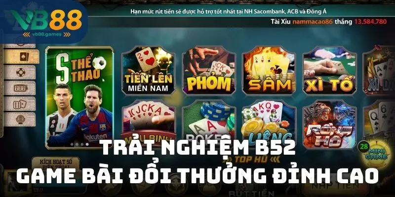 B52 Game Bài Đổi Thưởng – Sân Chơi Dành Cho Tín Đồ Game Bài 3 Trải nghiệm B52 game bài đổi thưởng đỉnh cao với bảo mật tuyệt đối
