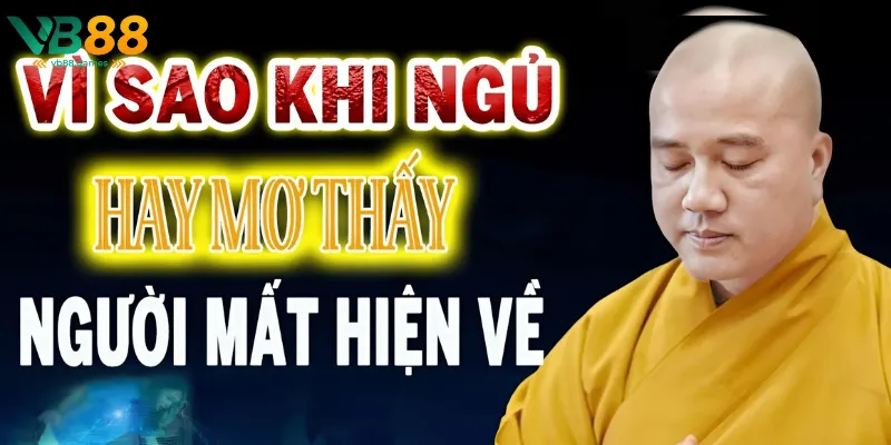 Mơ Thấy Người Thân Mất: Ý Nghĩa và Giải Mã Giấc Mơ 3 Giải mã ý nghĩa các giấc mơ thấy người thân mất
